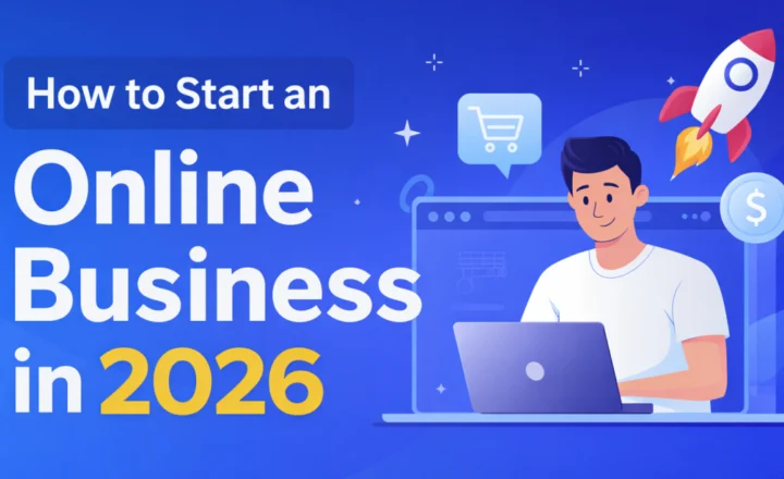 How to Start an Online Business in 2026